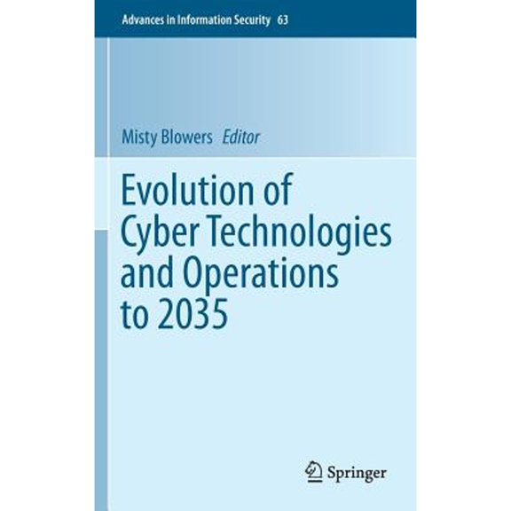 Pre-Owned Evolution of Cyber Technologies and Operations to 2035 (Hardcover) by Misty Blowers