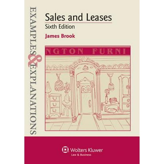 Pre-Owned Examples & Explanations: Sales and Leases, 6th Edition (Paperback) by Brook, James Brook