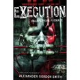 thumbnail image 1 of Pre-Owned Execution (Paperback 9781250029423) by Alexander Gordon Smith, 1 of 1