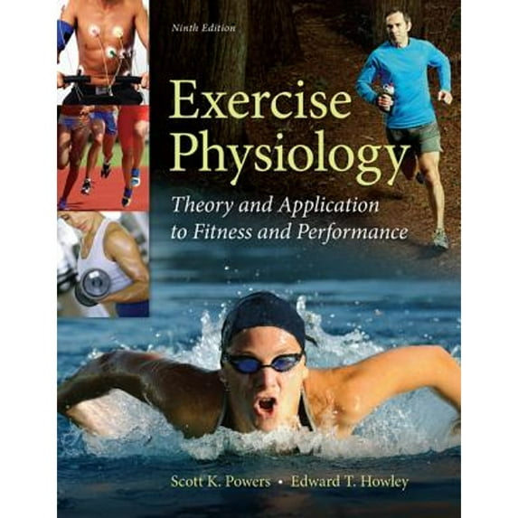 Pre-Owned Exercise Physiology: Theory and Application to Fitness and Performance (Hardcover 9780073523538) by Edward Howley, Scott Powers