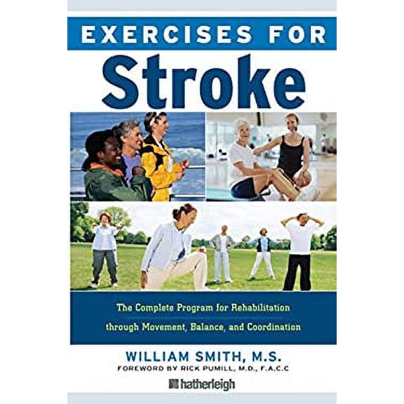 Pre-Owned Exercises for Stroke : The Complete Program for Rehabilitation Through Movement, Balance, and Coordination 9781578263172