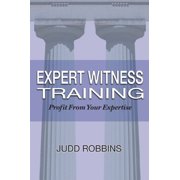 Pre-Owned Expert Witness Training: Profit from Your Expertise (Paperback) 1928564224 9781928564225