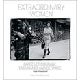 thumbnail image 1 of Pre-Owned Extraordinary Women: Images of Courage, Endurance & Defiance (Hardcover) 1788840984 9781788840989, 1 of 1