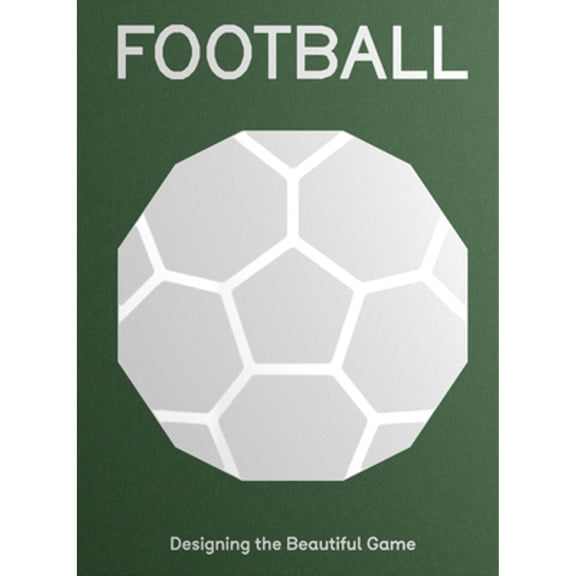 Pre-Owned FOOTBALL: Designing the Beautiful Game (Hardcover) by Eleanor Watson, James Bird, Shaz Madani
