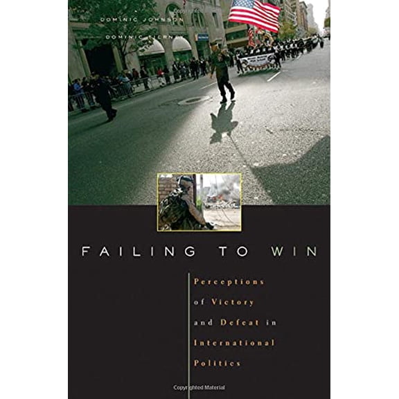 Pre-Owned Failing to Win : Perceptions of Victory and Defeat in International Politics (Hardcover) 9780674023246