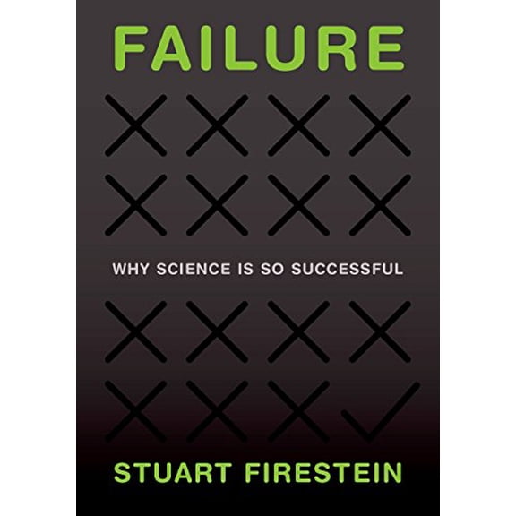 Pre-Owned Failure: Why Science Is so Successful Paperback