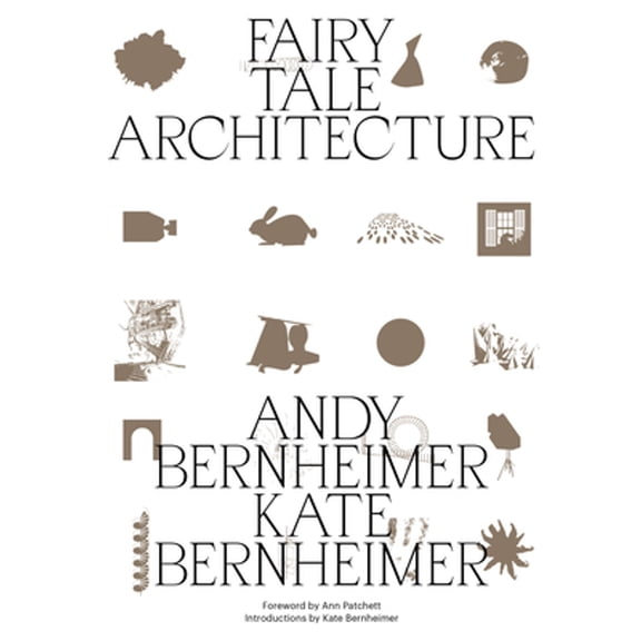 Pre-Owned Fairy Tale Architecture (Paperback) by Andrew Bernheimer, Kate Bernheimer, Ann Patchett