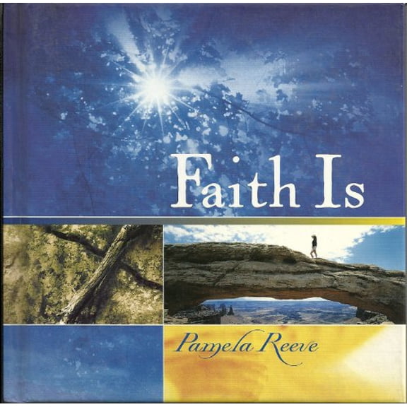 Pre-Owned Faith Is... (Hardcover) 1590523601 9781590523605