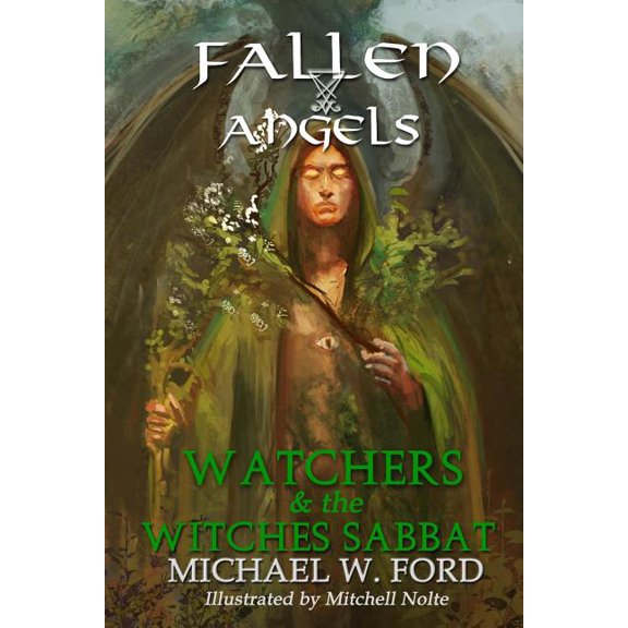 Fallen Angels : Watchers and the Witches Sabbat