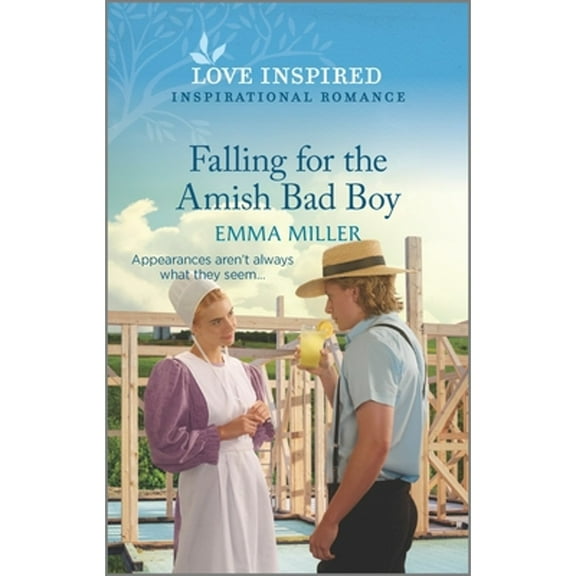 Pre-Owned Falling for the Amish Bad Boy: An Uplifting Inspirational Romance (Paperback 9781335585547) by Emma Miller
