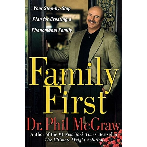 Pre-Owned Family First: Your Step-by-Step Plan for Creating a Phenomenal Family Paperback