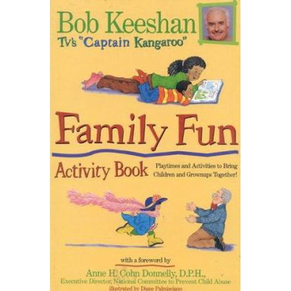 Pre-Owned Family Fun Activity Book: Playtimes and Activities to Bring Children and Grownups Together (Paperback) by Bob Keeshan, Robert Keeshan, Ann C Donnelly