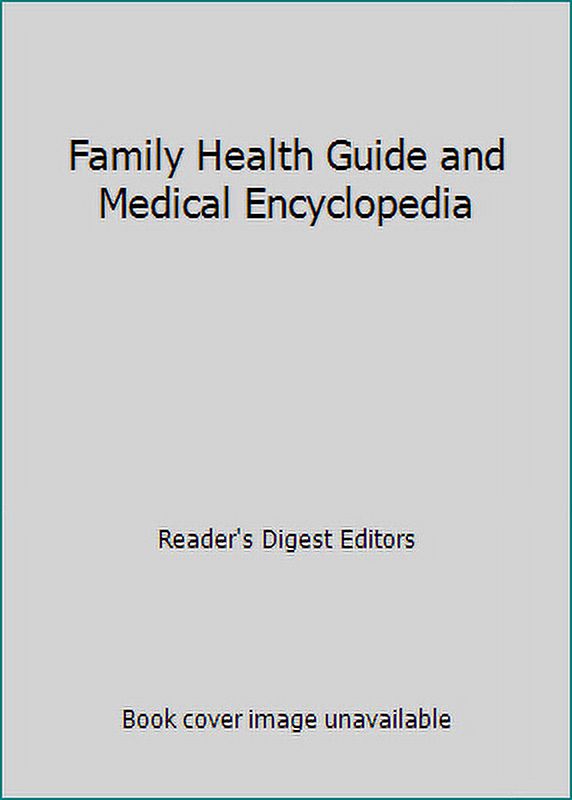 Reader's digest family health guide and medical encyclopedia