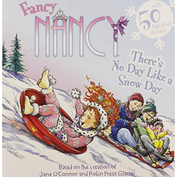 Pre-Owned Pre-Owned Fancy Nancy: There's No Day Like a Snow Day: A Winter and Holiday Book for Kids Paperback