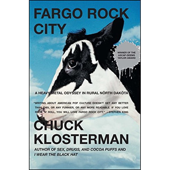Fargo Rock City: A Heavy Metal Odyssey In Rual North Dakota: A Heavy Metal Odyssey in Rural North Dakota Paperback