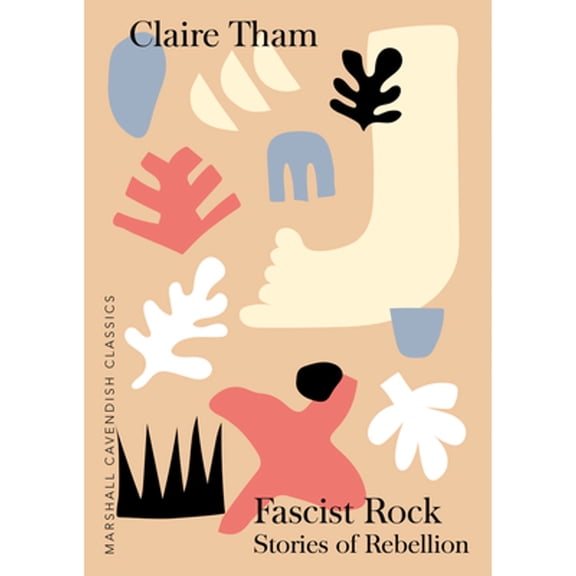 Pre-Owned Fascist Rock: Stories of Rebellion (Paperback) by Claire Tham