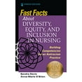 thumbnail image 1 of Pre-Owned Fast Facts about Diversity, Equity, and Inclusion in Nursing: Building Competencies for an Antiracism Practice, 9780826177254, 0826177255, Paperback, First Edition edition, 1 of 1