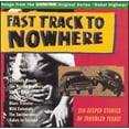 thumbnail image 1 of Pre-Owned Fast Track to Nowhere: Songs from "Rebel Highway" (CD 0731454024020) by Various Artists, 1 of 1