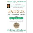 thumbnail image 1 of Pre-Owned Fatigue: Fight It with the Blood Type Diet (Hardcover) 0399152547 9780399152542, 1 of 1