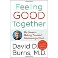 thumbnail image 1 of Pre-Owned Feeling Good Together: The Secret to Making Troubled Relationships Work (Hardcover) 0767920708 9780767920704, 1 of 1