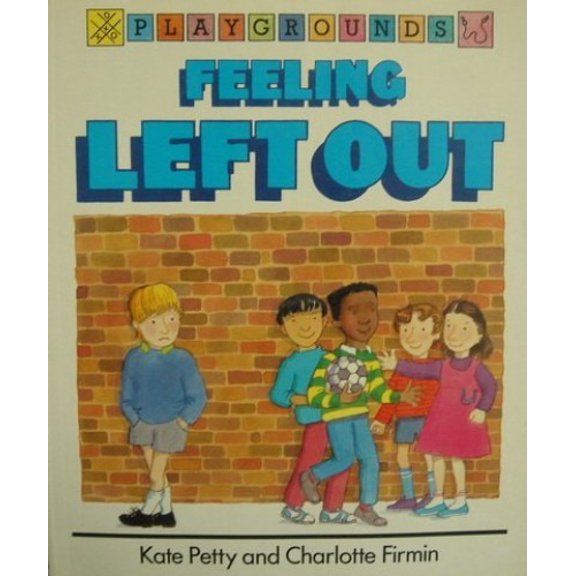 Pre-Owned Feeling Left Out (Paperback) 0812046587 9780812046588