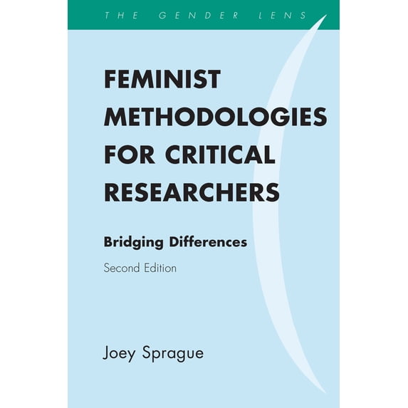 Pre-Owned Feminist Methodologies for Critical Researchers: Bridging Differences (Hardcover) 1442218711 9781442218710