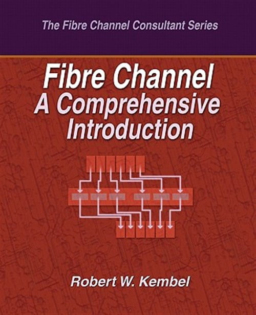 Fibre Channel A Comprehensive Introduction: 9780931836107