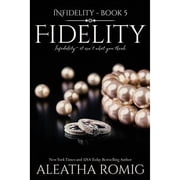 Fidelity Paperback by Aleatha Romig