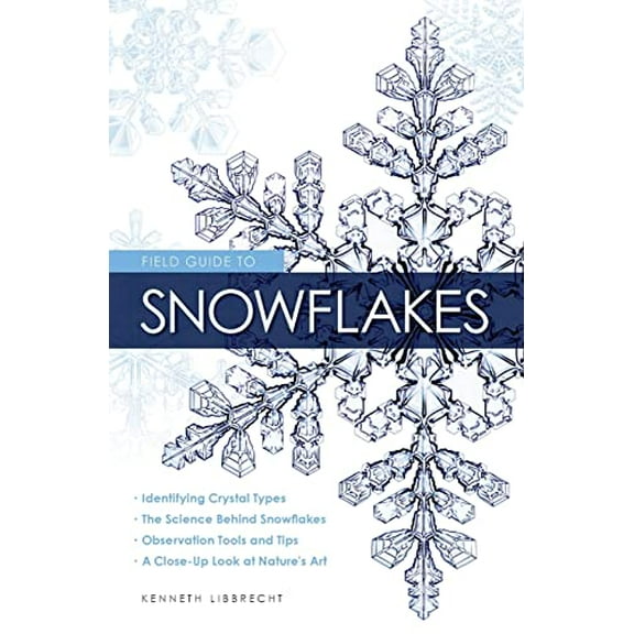 Pre-Owned Field Guide to Snowflakes (Paperback) 0760349428 9780760349427
