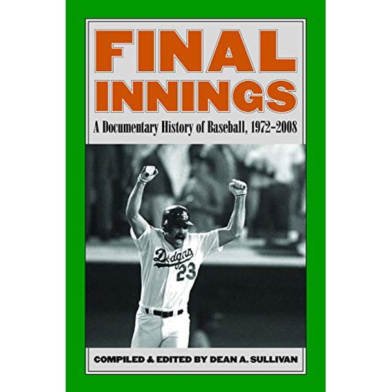 Pre-Owned Final Innings: A Documentary History of Baseball, 1972-2008 Paperback
