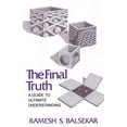 thumbnail image 1 of Pre-Owned Final Truth: A Guide to Ultimate Understanding (Paperback) 092944809X 9780929448091, 1 of 1