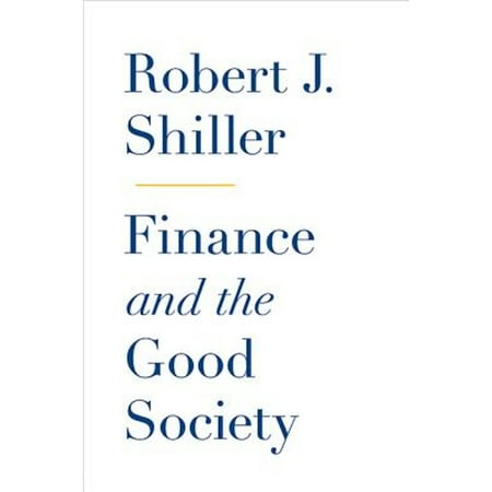 Pre-Owned Finance and the Good Society (Hardcover) by Robert J Shiller