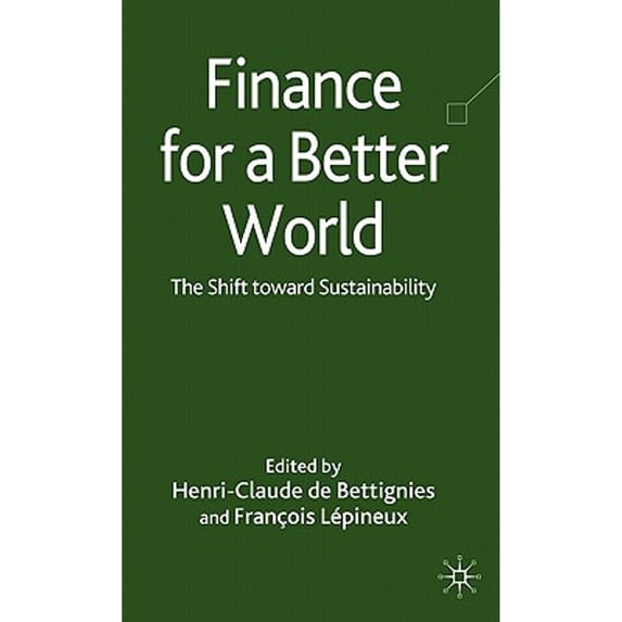 Pre-Owned Finance for a Better World: The Shift Toward Sustainability (Hardcover) by Kenneth A Loparo, F Lépineux