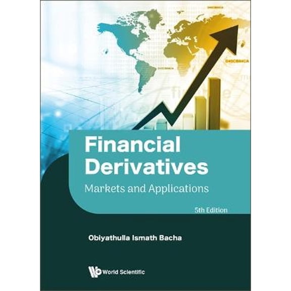 Pre-Owned Financial Derivatives: Markets and Applications (Fifth Edition) (Paperback) by Obiyathulla Ismath Bacha, Pattarake Sarajoti