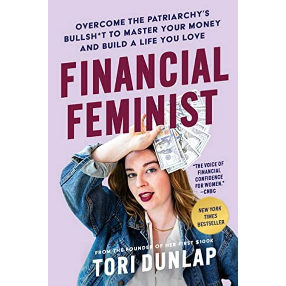 Pre-Owned Financial Feminist: Overcome the Patriarchy's Bullsh*t to Master Your Money and Build a Life You Love (Hardcover) 0063260263 9780063260269