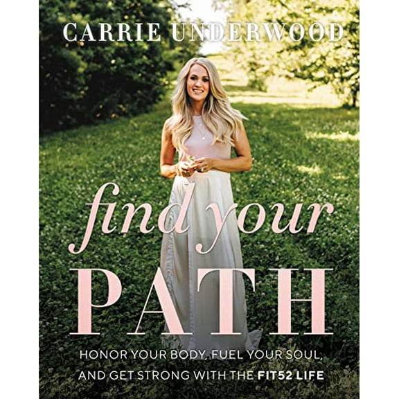 Pre-Owned Find Your Path: Honor Your Body, Fuel Your Soul, and Get Strong with the Fit52 Life Paperback