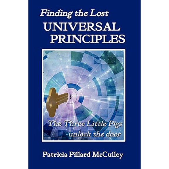 Pre-Owned Finding The Lost UNIVERSAL PRINCIPLES (Paperback) by Patricia Pillard McCulley