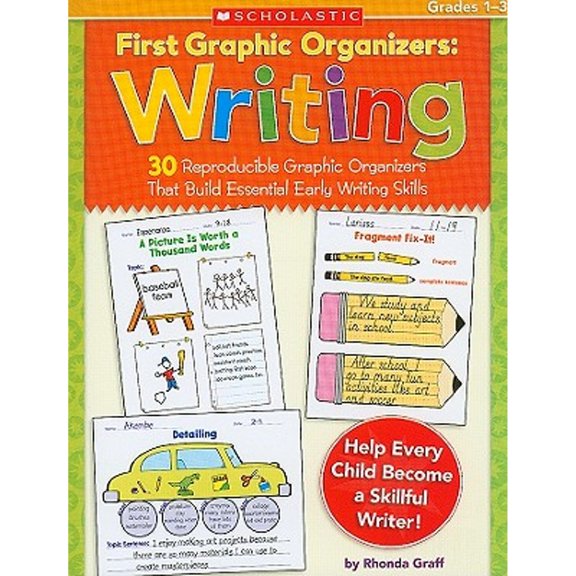 Pre-Owned First Graphic Organizers: Writing, Grades 1-3: 30 Reproducible Graphic Organizers That (Paperback 9780545150477) by Rhonda Graff