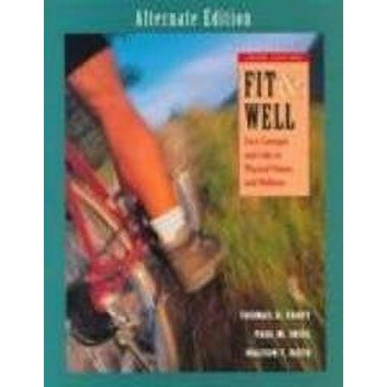 Pre-Owned Fit and Well : Core Concepts and Labs in Physical Fitness and  Wellness: Alternate Edition 9780767405379