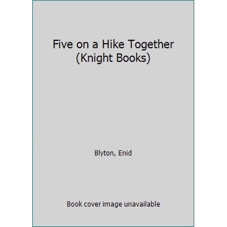 Pre-Owned Five on a Hike Together (Knight Books) (Paperback) 0340041447