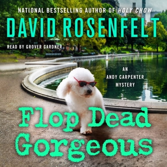 Pre-Owned Flop Dead Gorgeous: An Andy Carpenter Mystery (Audiobook) by David Rosenfelt