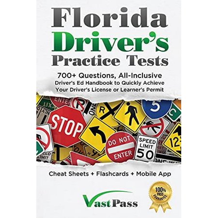 Pre-Owned Florida Driver's Practice Tests: 700+ Questions, All-Inclusive Driver's Ed Handbook to Quickly achieve your Driver's License or Learner's Permit (Chea (Paperback) 1955645027 9781955645027