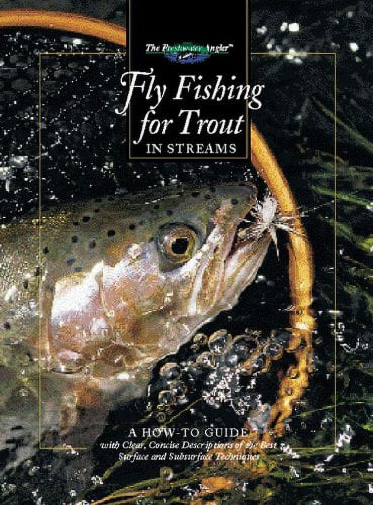 PreOwned Fly Fishing for Trout in Streams A HowTo Guide The
