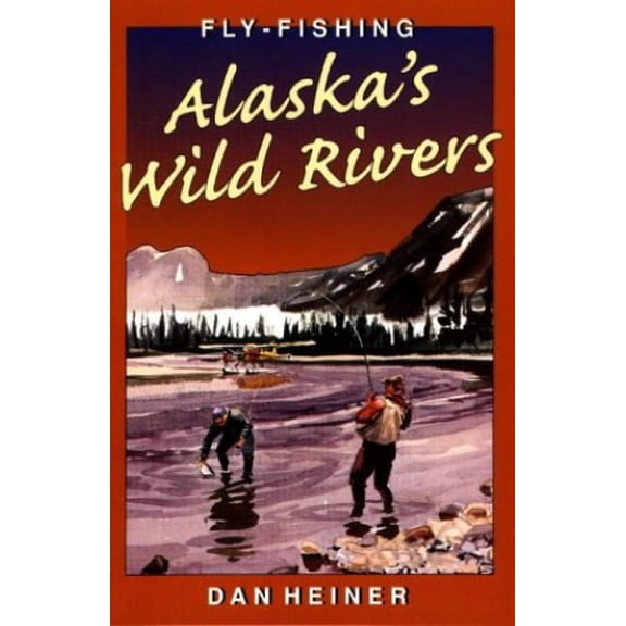 Pre-Owned Pre-Owned Fly-fishing Alaska's Wild Rivers Paperback