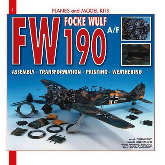 Pre-Owned Focke Wulf FW 190A/F : Assembly, Transformation, Painting, Weathering (Paperback) 9782915239584