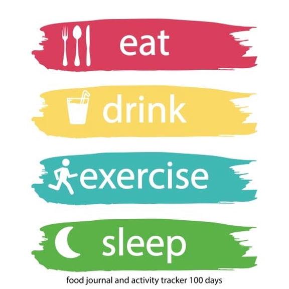 Pre-Owned Food Journal and Activity Tracker 100 Days: Eat Drink Exercise Sleep Journal, for the Best Version of Yourself and Healthy Living, Meal and Exercise ... for Tracking Meals, 7.5” x Paperback