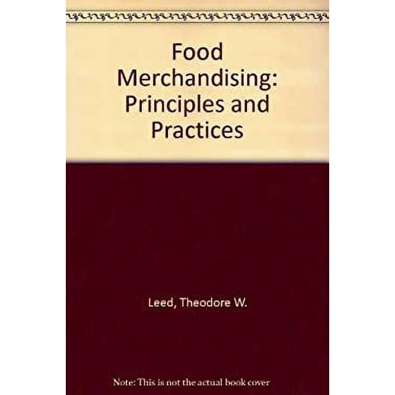 Pre-Owned Food Merchandising: Principles and Practices (Hardcover) 0867303042 9780867303049