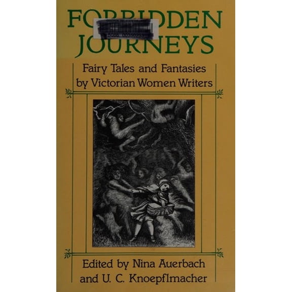 Pre-Owned Auerbach: Forbidden Journeys (cloth): Fairy Tales and Fantasies by Victorian Women Writers Hardcover