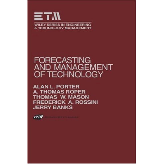Pre-Owned Forecasting and Management of Technology (Hardcover) by Alan L Porter, A Thomas Roper, Thomas W Mason
