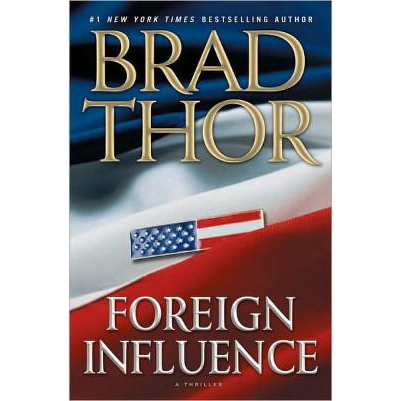 Pre-Owned Foreign Influence (Hardcover 9781416586593) by Brad Thor